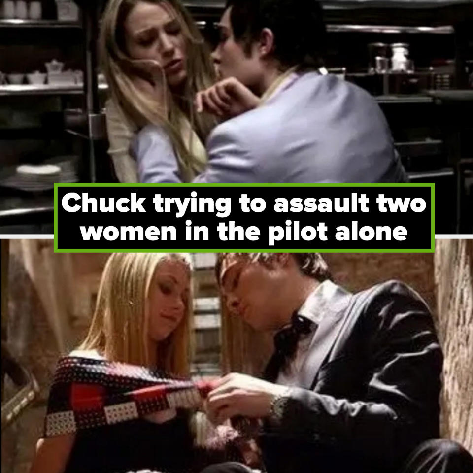 Chuck trying to assault two women in the pilot alone