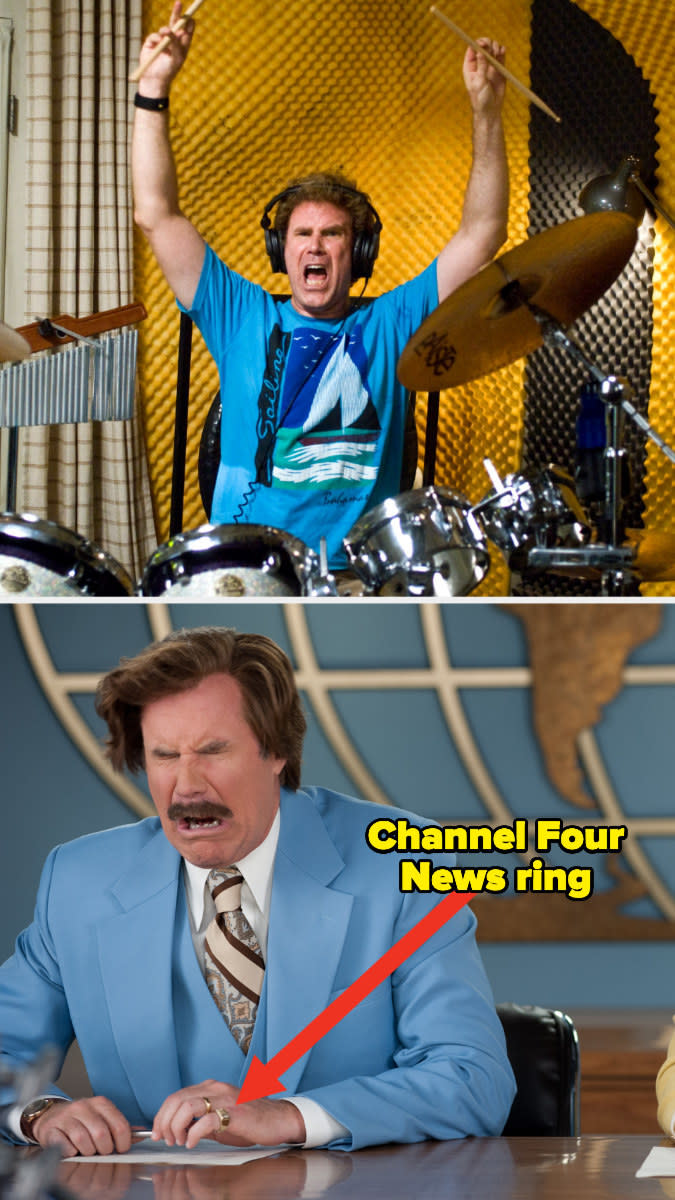 Will Ferrell playing the drums in "Step Brothers" and wearing the Channel Four News ring in "Anchorman"