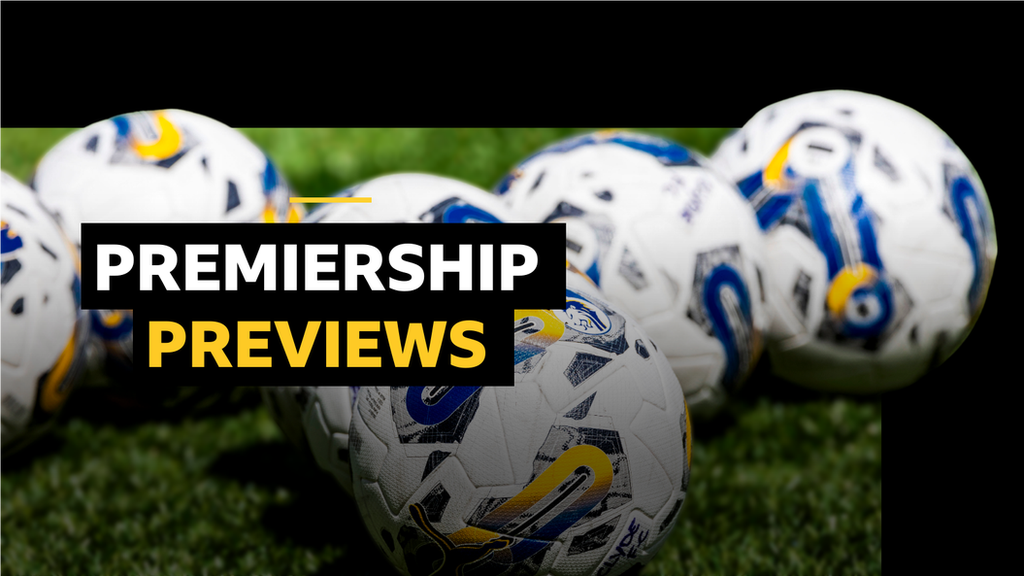 Premiership previews