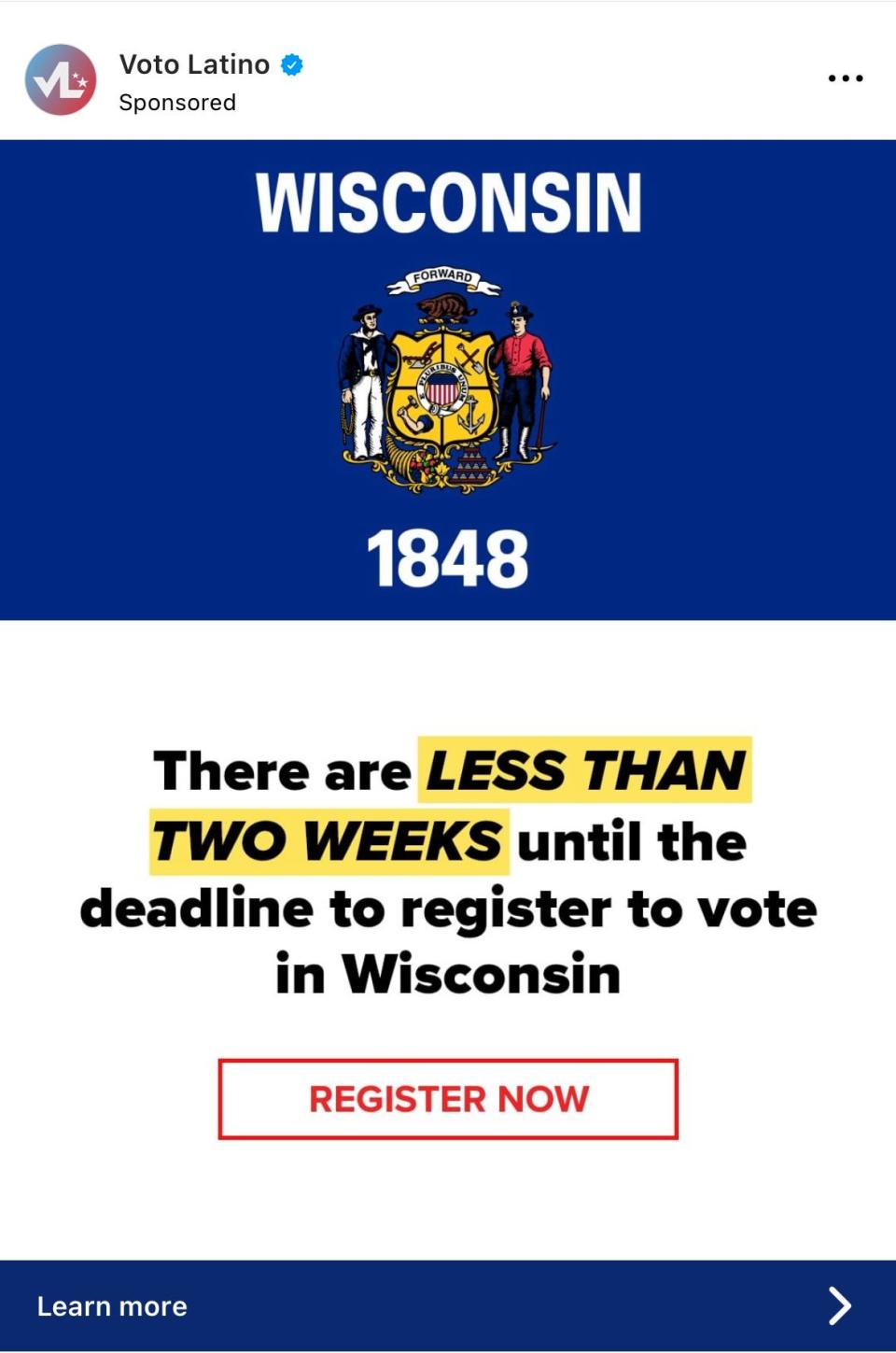 A Voto Latino ad seen on Instagram says there are "less than two weeks" until the deadline to register to vote in Wisconsin. There is a March 13 deadline to register online or by mail, but voters can register at the polls on April 2, the presidential primary date.