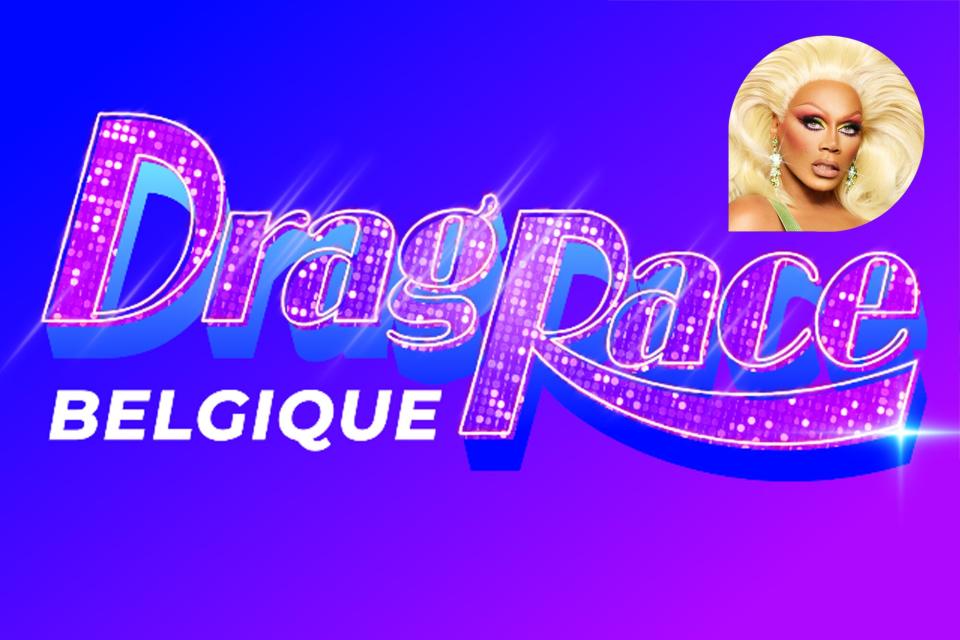 RuPAUL's DRAG RACE. Belgique