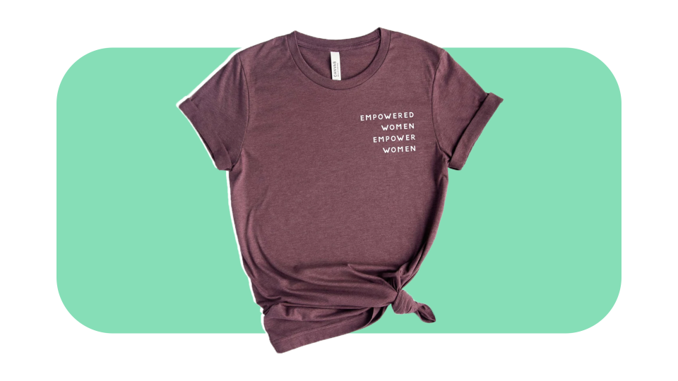 Best gifts from women-owned brands: Empowered Women Shirt