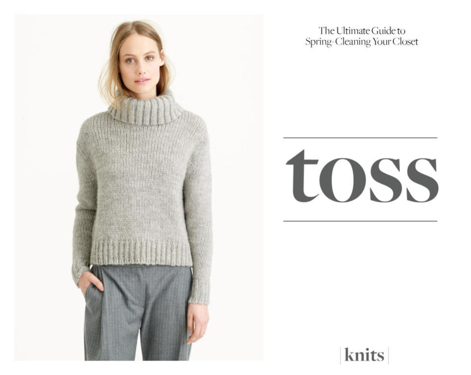 <p>Anything with a chunky roll neck. It’s spring, people. It’s time to make Tyra proud by showing off that neck of yours. </p><p><a href="https://www.jcrew.com/womens_category/sweaters/Pullover/PRDOVR~B5875/B5875.jsp" rel="nofollow noopener" target="_blank" data-ylk="slk:J.Crew;elm:context_link;itc:0;sec:content-canvas" class="link ">J.Crew </a>Chunky Turtleneck Sweater, $118</p>