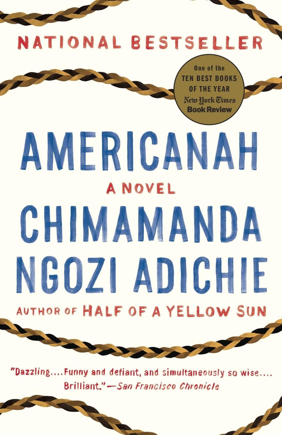 "Americanah" by Chimamanda Ngozi Adichie.