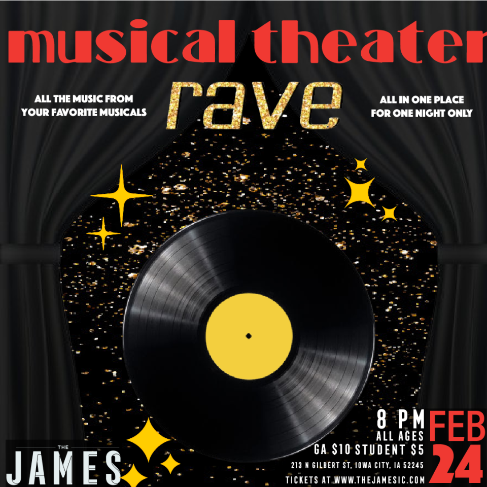 Live out your Broadway dreams by dancing to all the best songs from musicals at 8 p.m. on Feb. 24 at the James Theater