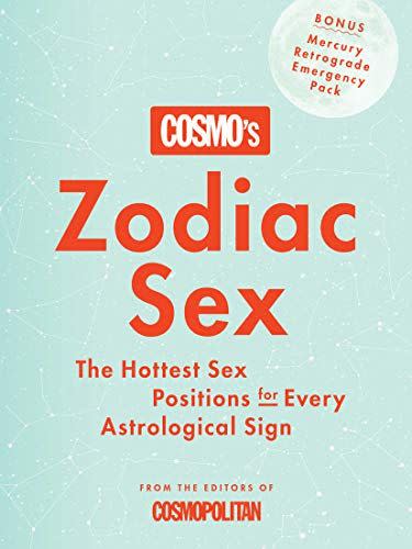 13) <i>Cosmo’s Zodiac Sex: The Hottest Sex Positions for Every Astrological Sign</i>