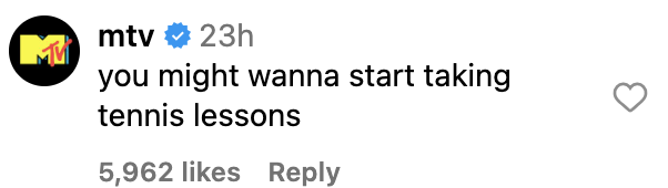 MTV's comment on a post: "you might wanna start taking tennis lessons" with likes and reply buttons shown
