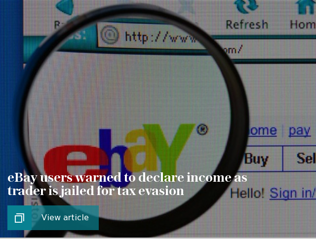 eBay users warned to declare income as trader is jailed for tax evasion