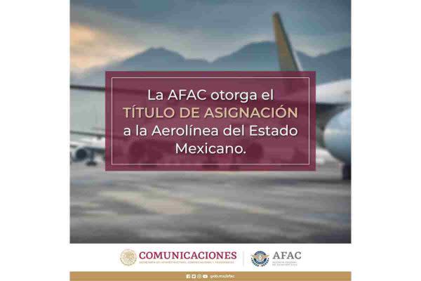 Mexicana de Aviación, la aerolínea que operará la Sedena, recibe título de asignación.
