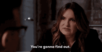 Olivia saying, "You're gonna find out."
