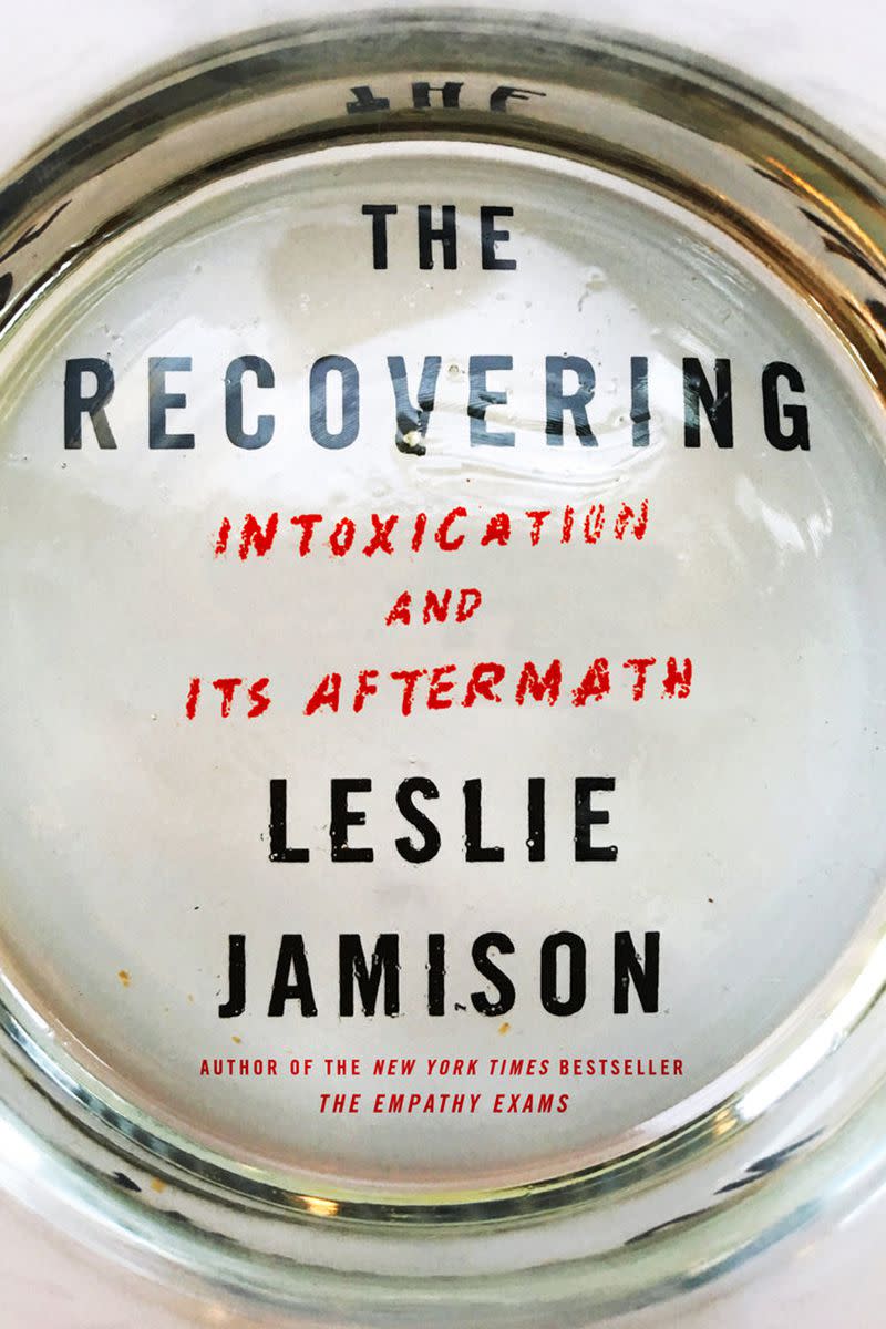 The Recovering by Leslie Jamison