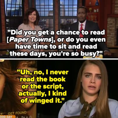 This entire Cara Delevingne interview about Paper Towns, which starts with a host calling her 