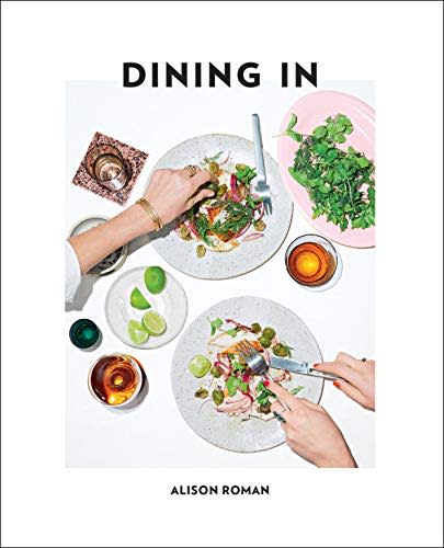 2) Dining In: Highly Cookable Recipes: A Cookbook