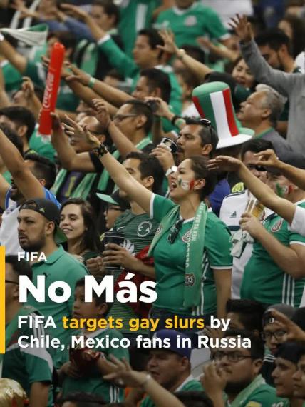 FIFA targets gay slurs by Chile, Mexico fans in Russia