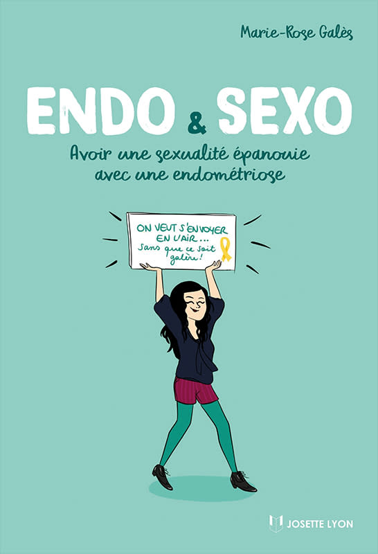 Endo & Sexo, de Marie-Rose Galès, Josette Lyon, 16 €.