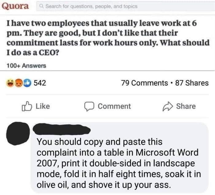someone who says they need their employees to work non-work hours and someone responds shove microsoft word up your ass