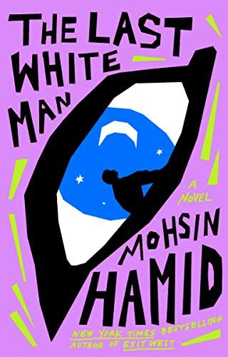 9) The Last White Man: A Novel