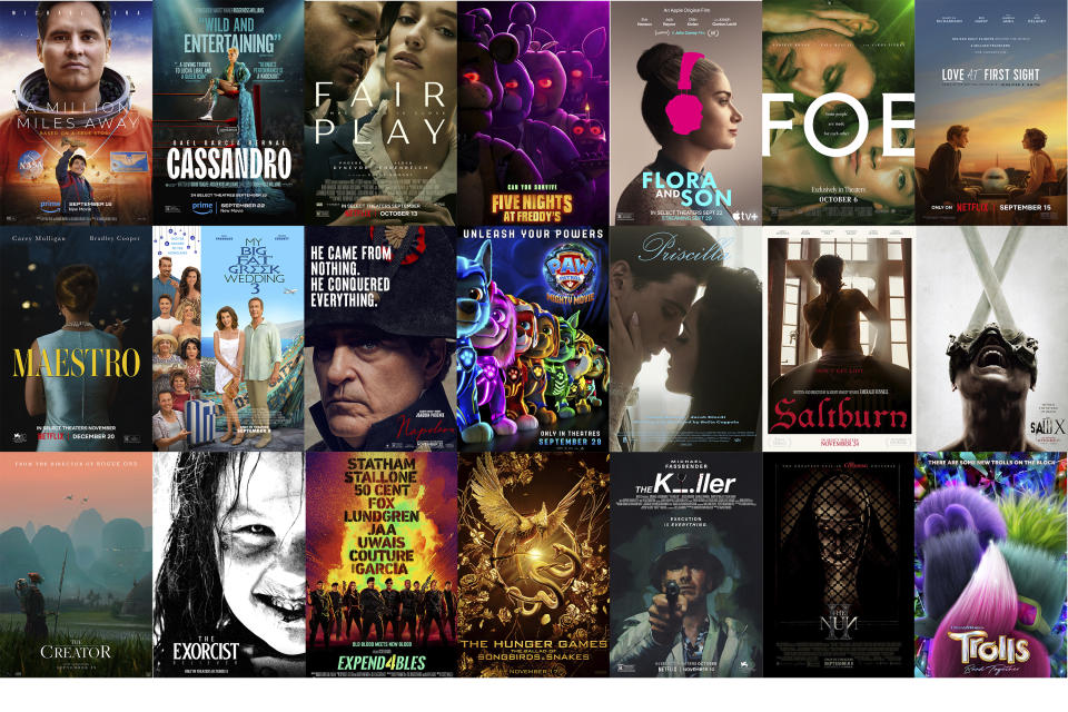 This combination of photos shows promotional art for upcoming films, top row from left, Amazon's "A Million Miles Away," Amazon's "Cassandro," Netflix's "Fair Play," Universal Pictures' "Five Nights at Freddy’s," "Flora and Son" by Apple TV+, Amazon's "Foe," and Netflix's "Love at First Sight," second row from left, Netflix's "Maestro," Focus Features' "My Big Fat Greek Wedding 3," "Napoleon," by Apple TV+, "PAW Patrol: The Mighty Movie" by Paramount Pictures, "Priscilla" by A24, "Saltburn," by Amazon and "Saw X," by Lionsgate, bottom row from left, 20th Century Studios' "The Creator," Universal Pictures' "The Exorcist: Believer, "Expend4bles" by Lionsgate, "The Hunger Games: The Ballad of Songbirds & Snakes" by Lionsgate, "The Killer" by Netflix, "The Nun II" by Warner Bros. Pictures and "Trolls Band Together" by Universal Pictures. (AP Photo)