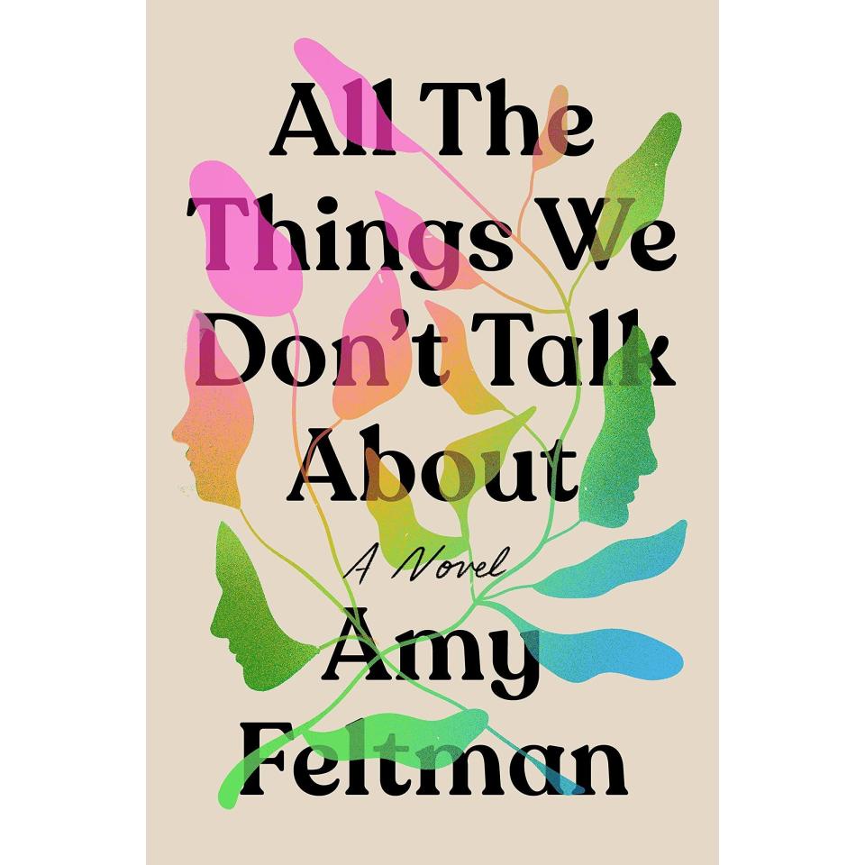 9) <i>All the Things We Don't Talk About</i> by Amy Feltman