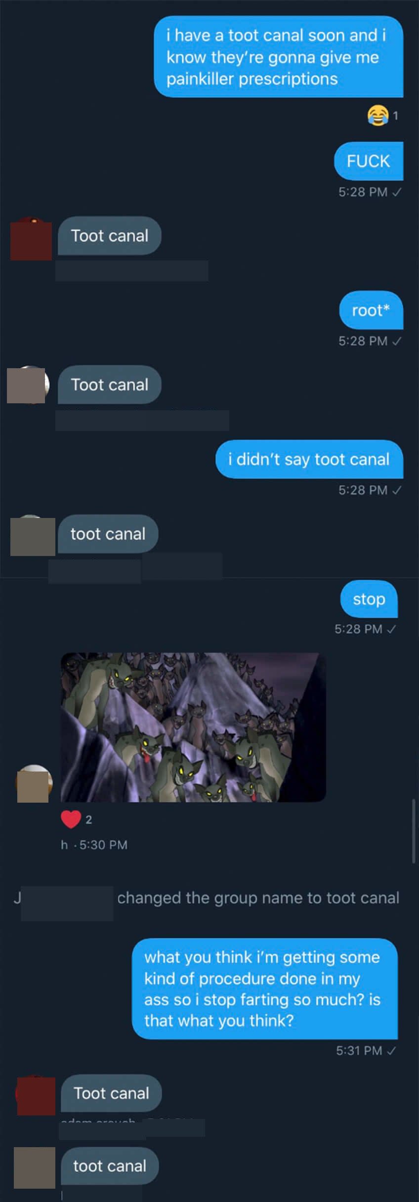 The first person in the group chat tries to tell everyone they're getting a root canal, but they type toot canal, and the whole family tells jokes about how much their butt will hurt after their toot canal