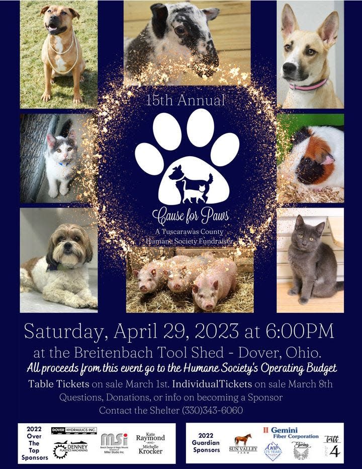 The Tuscarawas County Humane Society will hold the 15th Annual Cause for Paws at the Breitenbach Tool Shed at 6 p.m. April 29.