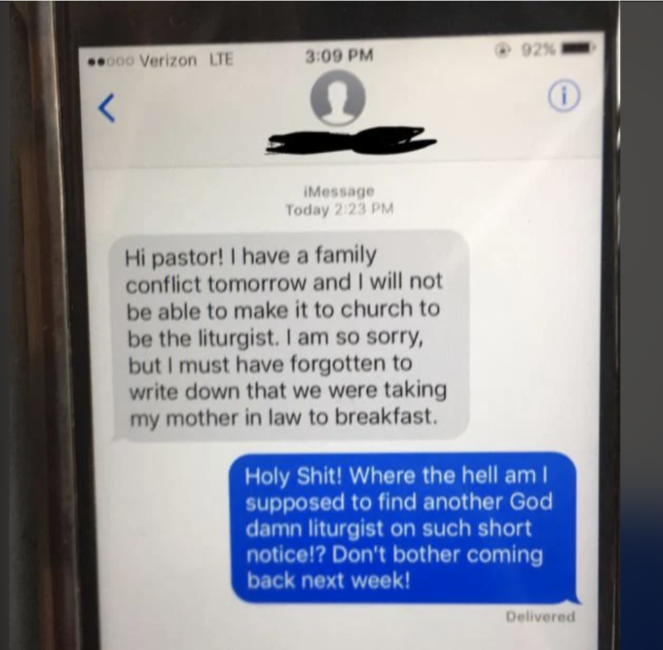 person wants to update their pastor that they won't make it to church and someone responds, holy shit where the hell am i supposed to find another god damn liturgist