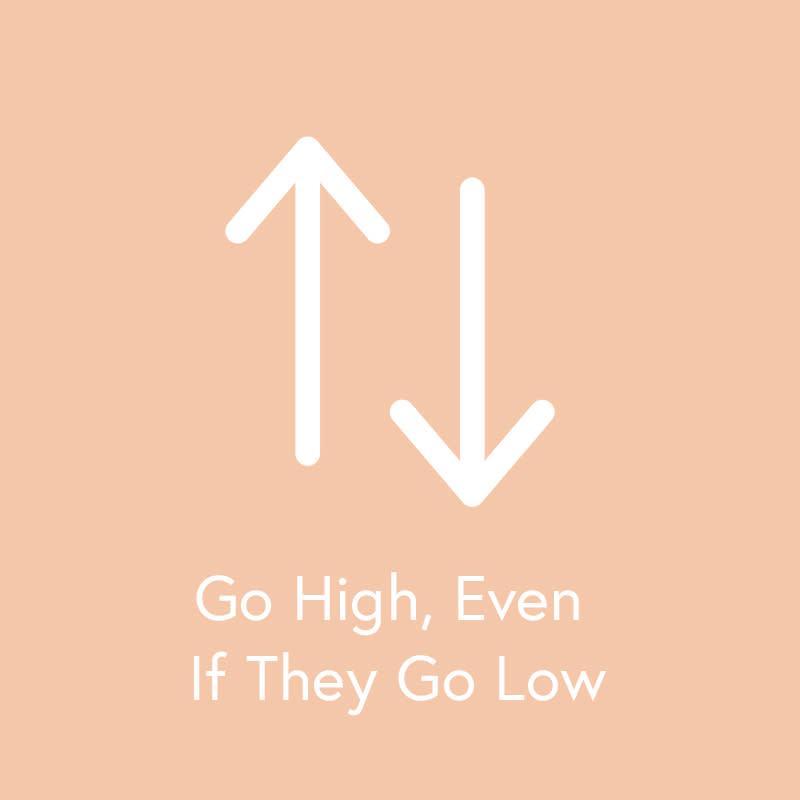 <p>Taking the high road doesn't always mean you win the race (ahem<em>, </em>Hilary 2016), but it <em>does</em> mean you won't say negative things your partner will never forget. The people who love us most know how to cut us deepest, but that doesn't mean they should; there are lines that, once crossed, will kill a relationship. Keep your angry comments clean. You can critique a person's behavior, but not who the person is at their core.</p> <p> <strong>Related Articles</strong> <ul> <li><a rel="nofollow noopener" href="http://thezoereport.com/fashion/style-tips/box-of-style-ways-to-wear-cape-trend/?utm_source=yahoo&utm_medium=syndication" target="_blank" data-ylk="slk:The Key Styling Piece Your Wardrobe Needs;elm:context_link;itc:0;sec:content-canvas" class="link ">The Key Styling Piece Your Wardrobe Needs</a></li><li><a rel="nofollow noopener" href="http://thezoereport.com/entertainment/celebrities/emma-watson-women-in-film/?utm_source=yahoo&utm_medium=syndication" target="_blank" data-ylk="slk:Emma Watson Explains Why Some Men Have A Problem With Film Heroines;elm:context_link;itc:0;sec:content-canvas" class="link ">Emma Watson Explains Why Some Men Have A Problem With Film Heroines</a></li><li><a rel="nofollow noopener" href="http://thezoereport.com/living/wellness/best-time-to-exercise/?utm_source=yahoo&utm_medium=syndication" target="_blank" data-ylk="slk:This Is The Best Time To Exercise If You Want To Reap The Benefits;elm:context_link;itc:0;sec:content-canvas" class="link ">This Is The Best Time To Exercise If You Want To Reap The Benefits</a></li> </ul> </p>