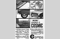 <p>In the 1960s an entire industry sprang up to cater for Mini owners. One of the biggest accessories brands was Cosmic, which offered an array of delights for the wondrous small car from BMC, including rear-wheel spats and a grille that appeared to stop air-flow into the engine bay.</p>