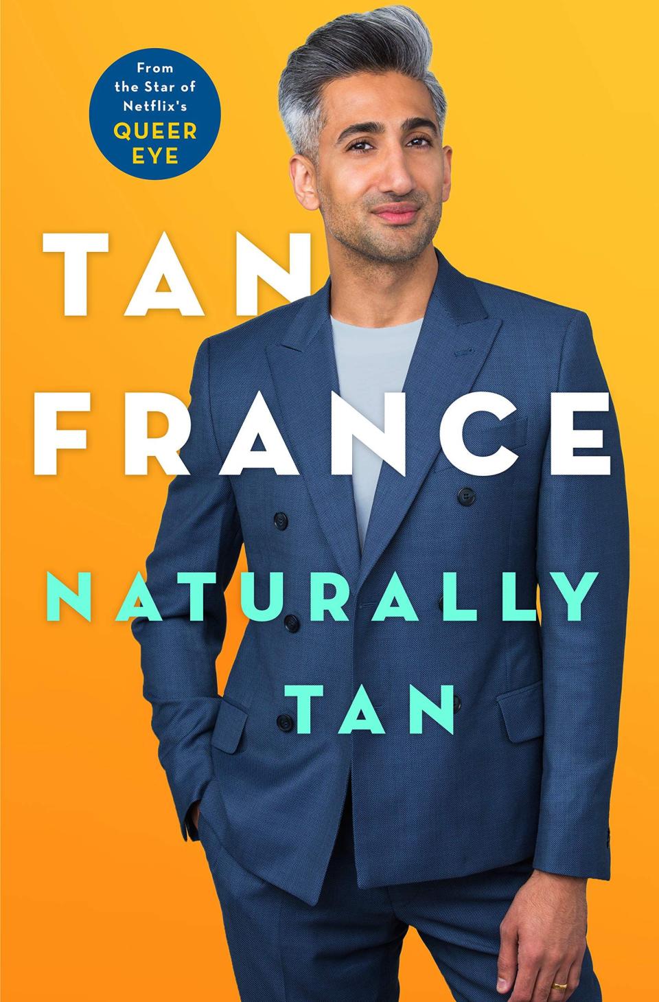 <p><strong>Tan France</strong></p><p>amazon.com</p><p><strong>$18.29</strong></p><p><a href="http://www.amazon.com/dp/1250208661/" rel="nofollow noopener" target="_blank" data-ylk="slk:Shop Now;elm:context_link;itc:0;sec:content-canvas" class="link ">Shop Now</a></p><p><strong>Release date: </strong>May 14, 2019</p><p>Love Netflix's<em> Queer Eye</em>? Obsessed with its stylist Tan France? Want to know more about his fascinating background growing up in England and then finding the love of his life? Buy! This! Book! </p>