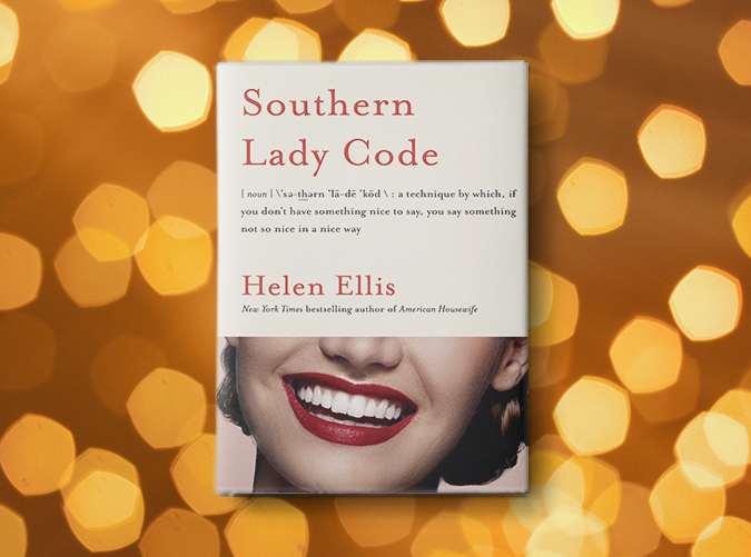 Southern Lady Code by Helen Ellis (April 16)