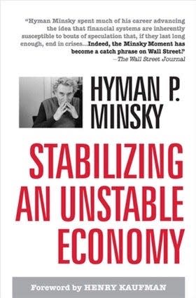 "Stabilizing an Unstable Economy" by Hyman P. Minsky