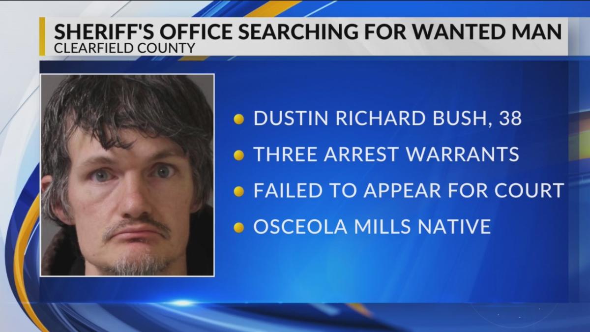 Man wanted by Clearfield County sheriff's on 3 arrest warrants