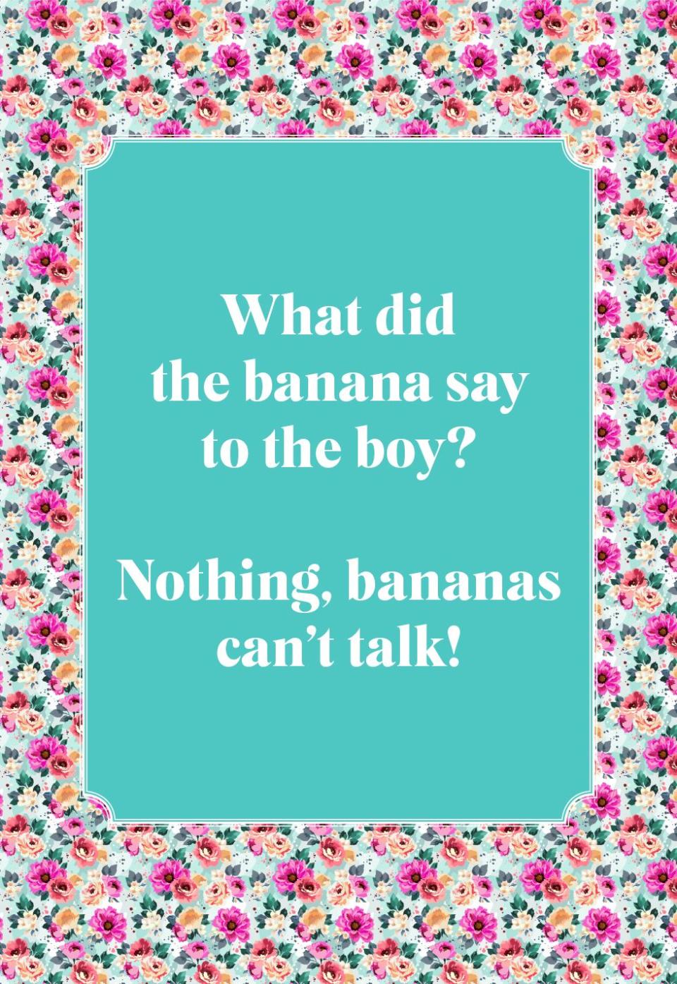 What did the banana say to the boy?