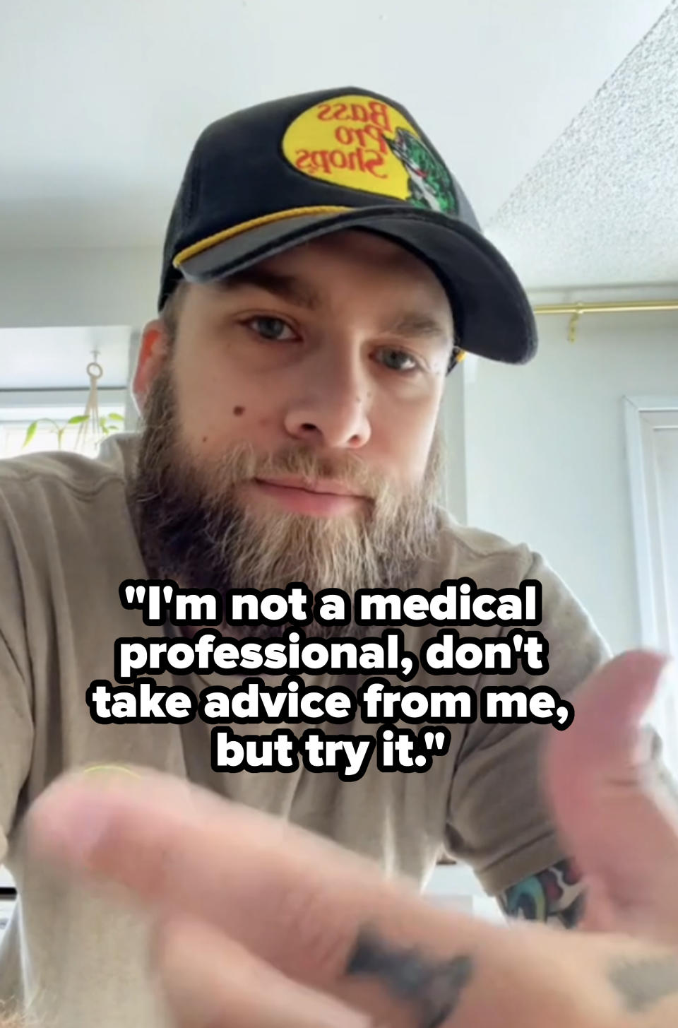 Tyler saying he's not a medical professional so people should be careful taking advice from him, but also suggesting people try it out