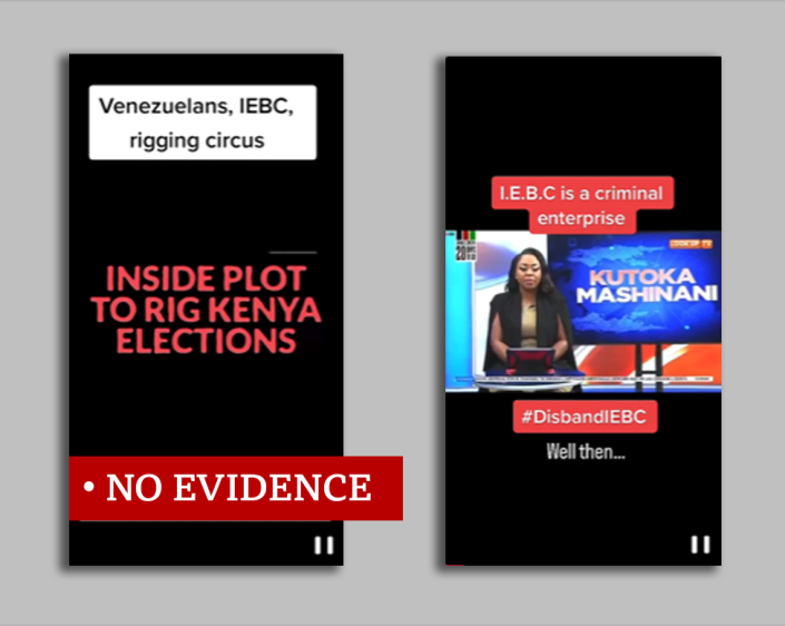 Screenshots of two Tiktok videos.  Left hand image says "Inside plot to rig Kenya elections"  and on the right: "IEBC is a criminal enterprise".  Labeled "no evidence"