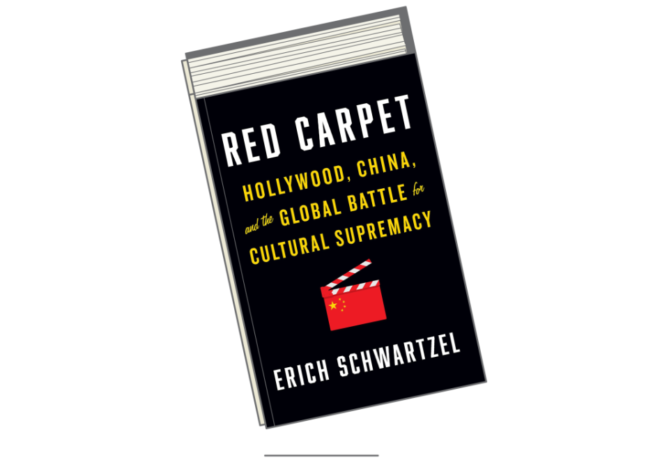 'Red Carpet: Hollywood, China, and the Global Battle for Cultural Supremacy' by Erich Schwartzel