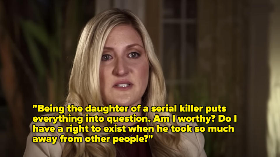 Melissa saying, "Being the daughter of a serial killer puts everything into question; am I worthy? Do I have a right to exist when he took so much away from other people?"