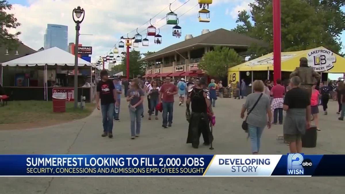 Summerfest needs to fill 2,000 jobs