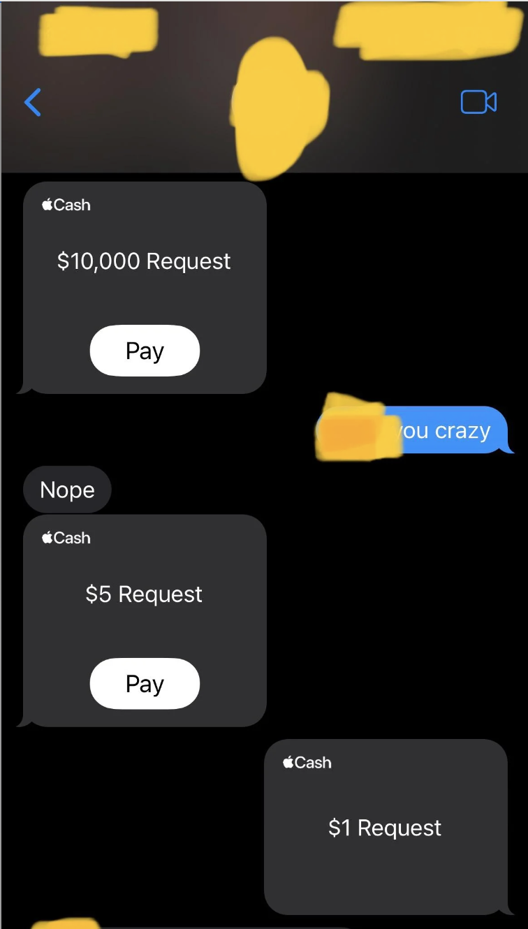 Screenshot of a messaging app with several payment requests ranging from $10,000 to $1 and a reply message saying 