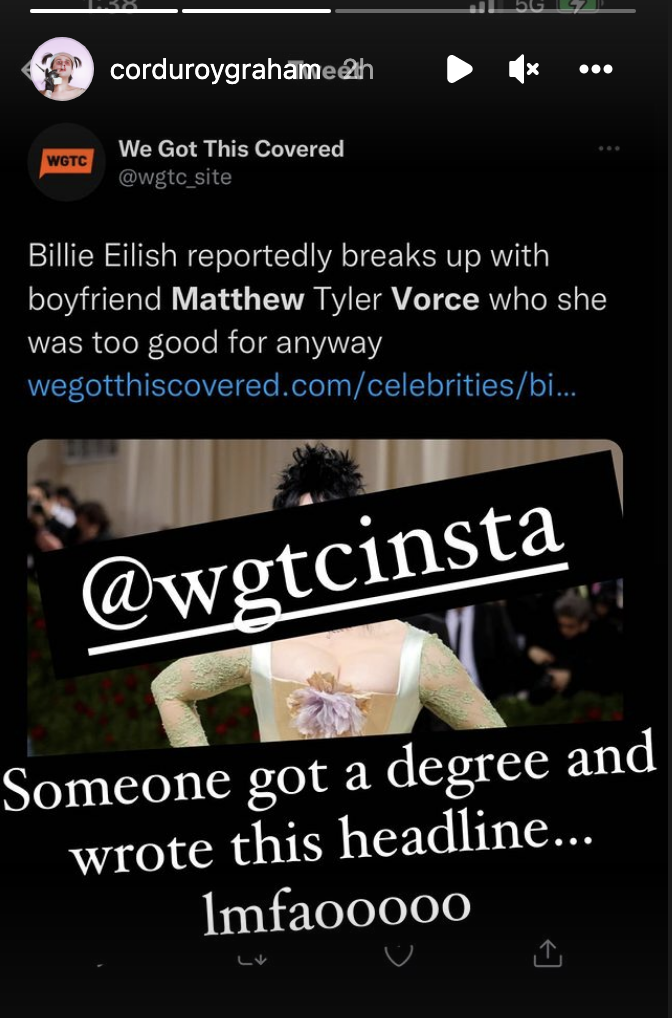 The headline that Billie Eilish was too good for Matthew Tyler Vorce and his comment that someone got a degree and wrote that headline