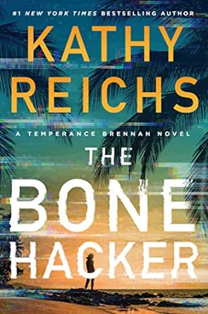 "The Bone Hacker" by Kathy Reichs