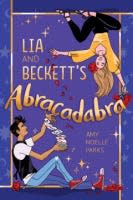 "Lia and Beckett's Abracadabra" by Amy Noelle Parks