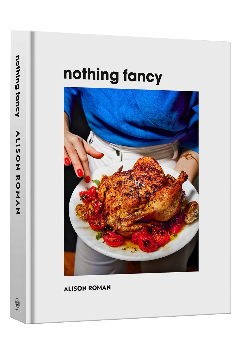 Nothing Fancy by Alison Roman