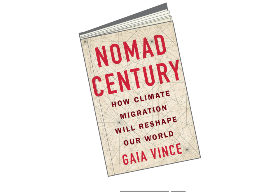 'Nomad Century: How Climate Migration Will Reshape Our World' by Gaia Vince