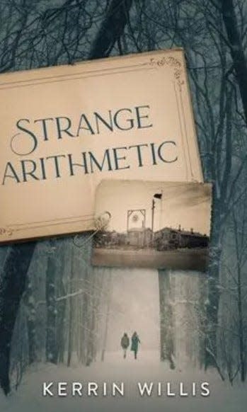 The book cover for "Strange Arithmetic," by Taunton author Kerrin Willis, out March 21, 2023.