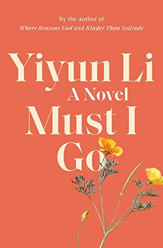<em>Must I Go</em>, by Yiyun Li
