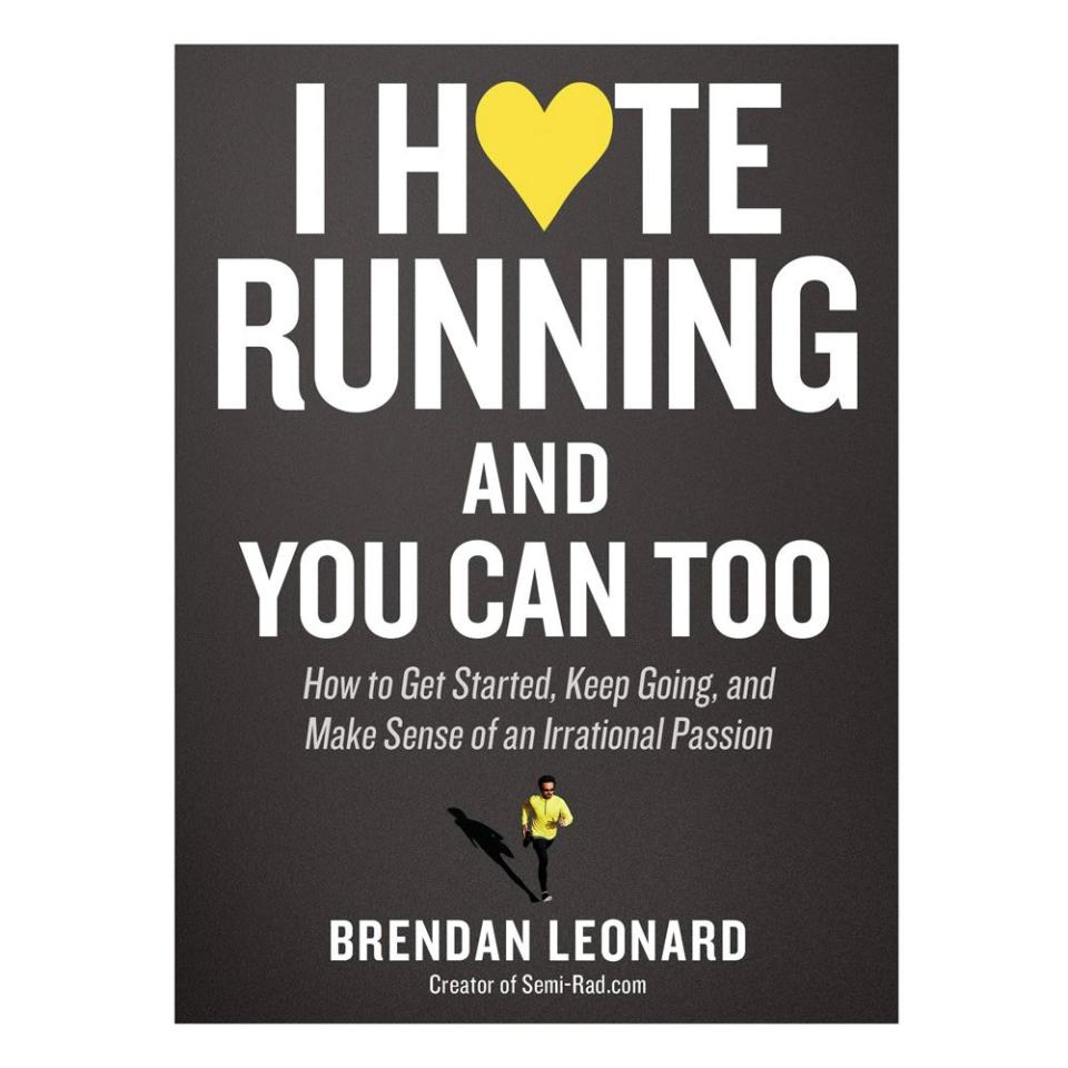 <p><a href="https://www.amazon.ca/Hate-Running-You-Can-Too/dp/1579659888?tag=syn-yahoo-20&ascsubtag=%5Bartid%7C2089.g.27169533%5Bsrc%7Cyahoo-us" rel="nofollow noopener" target="_blank" data-ylk="slk:Shop Now;elm:context_link;itc:0;sec:content-canvas" class="link ">Shop Now</a></p><p>“I Hate Running and You Can Too: How to Get Started, Keep Going, and Make Sense of an Irrational Passion” by Brendan Leonard</p><p>amazon.com</p><p>$19.95</p>