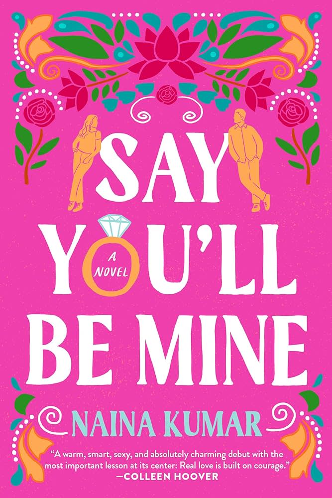 ‘Say You’ll Be Mine’ by Naina Kumar