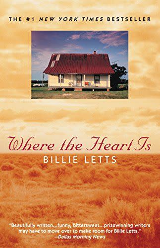 22) <i>Where the Heart Is,</i> by Billie Letts