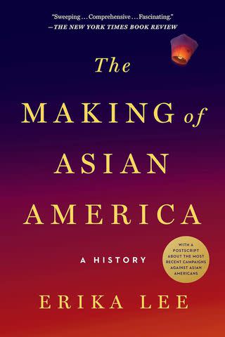 <em>The Making of Asian America</em> by Erika Lee